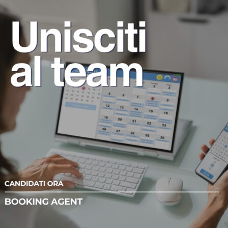 Immagine promozionale: una persona al computer con uno smartphone in mano, su uno schermo si vede un calendario; i testi sovrapposti dicono 'Unisciti al team', 'Candidati ora' e 'Booking agent'.